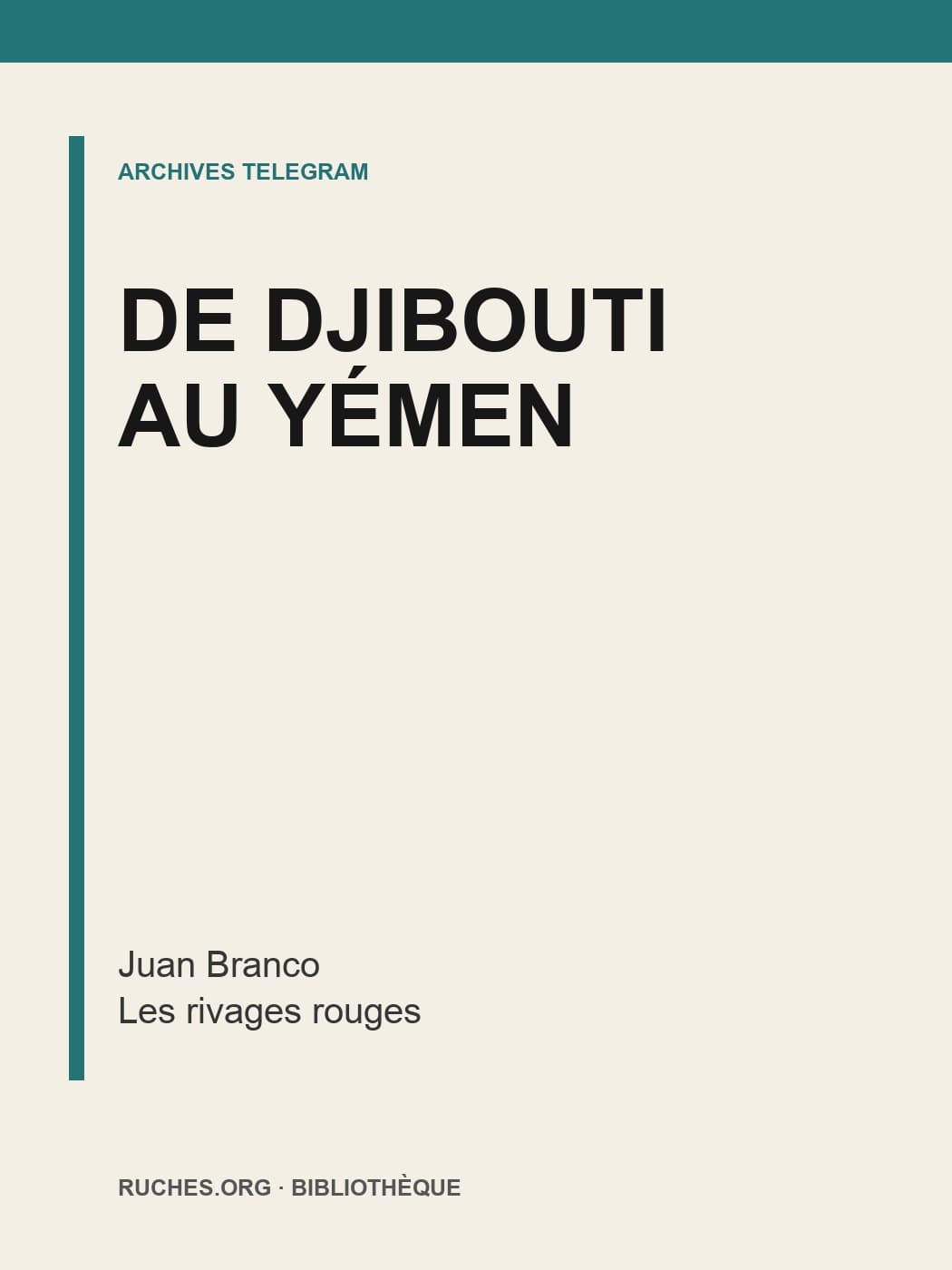 Couverture de De Djibouti au Yémen — les rivages rouges