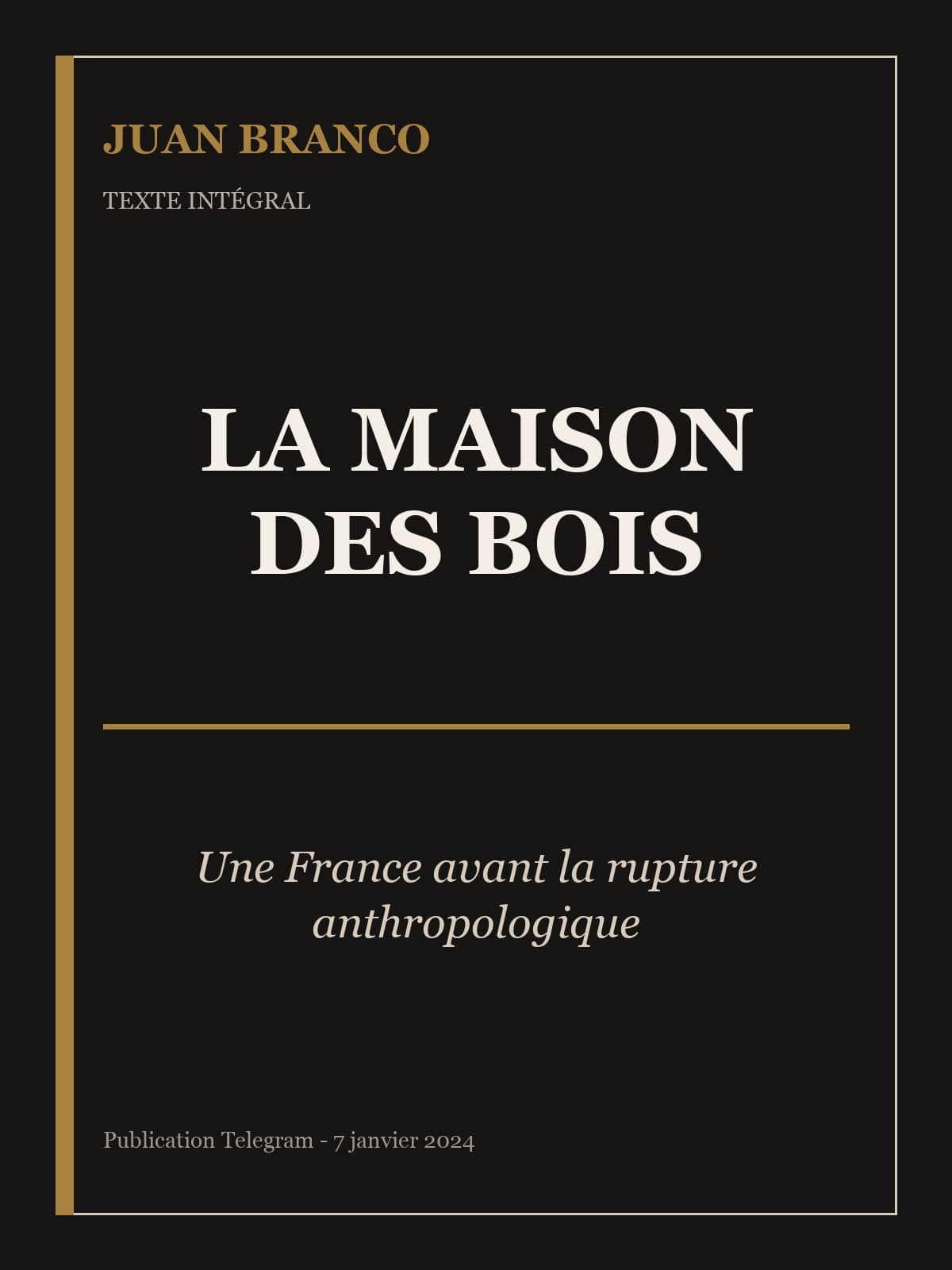 Couverture de La Maison des bois — une France avant la rupture anthropologique