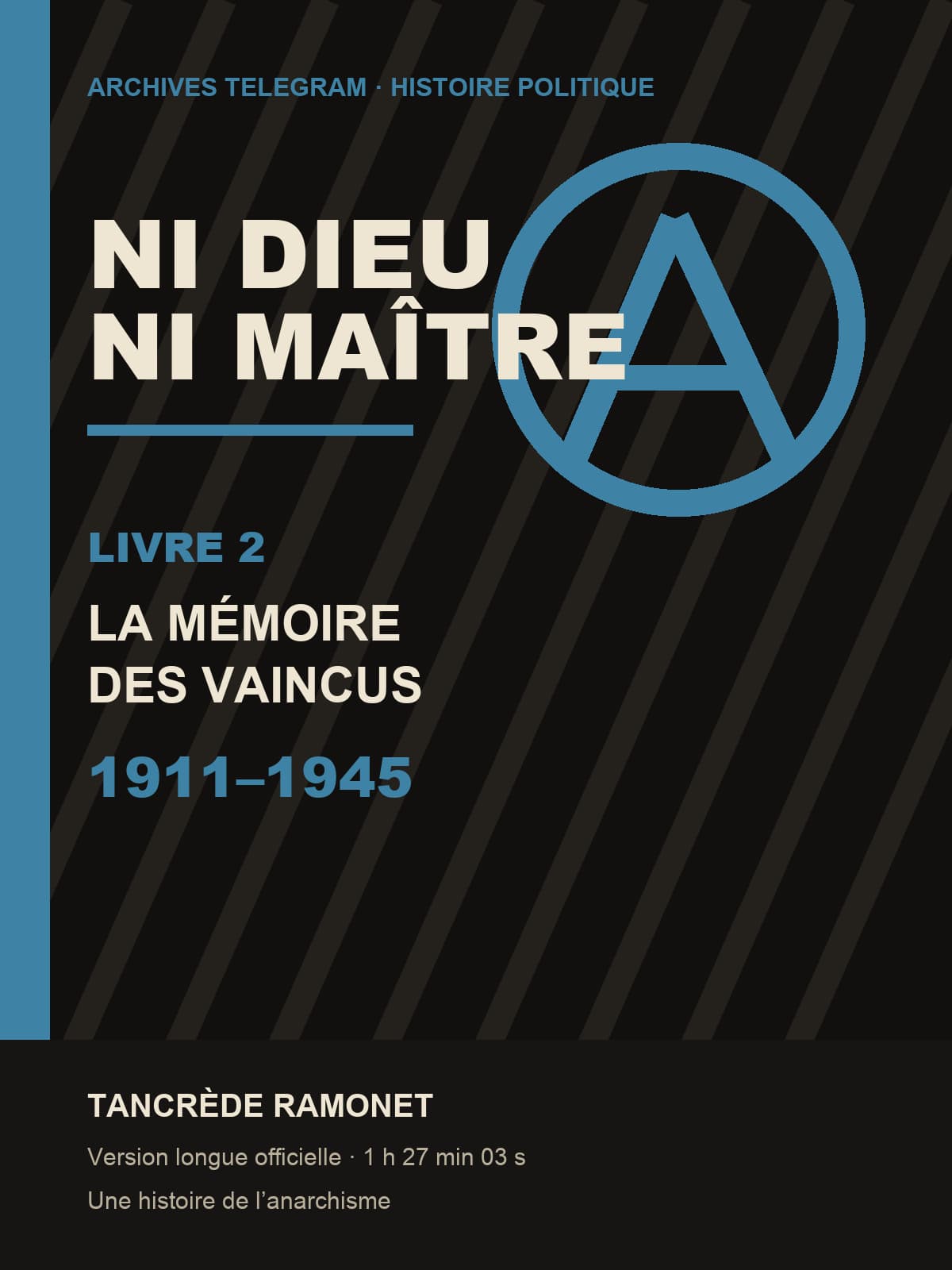 Couverture de Ni Dieu ni maître — La Mémoire des vaincus (1911–1945)
