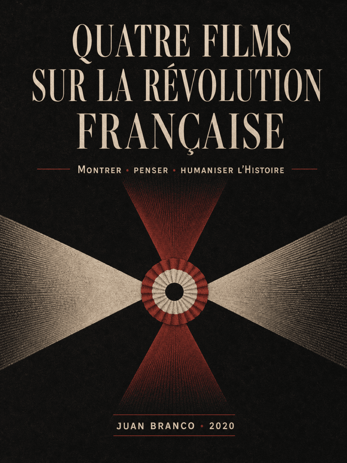 Couverture de Quatre films sur la Révolution française — montrer, penser, humaniser l’Histoire
