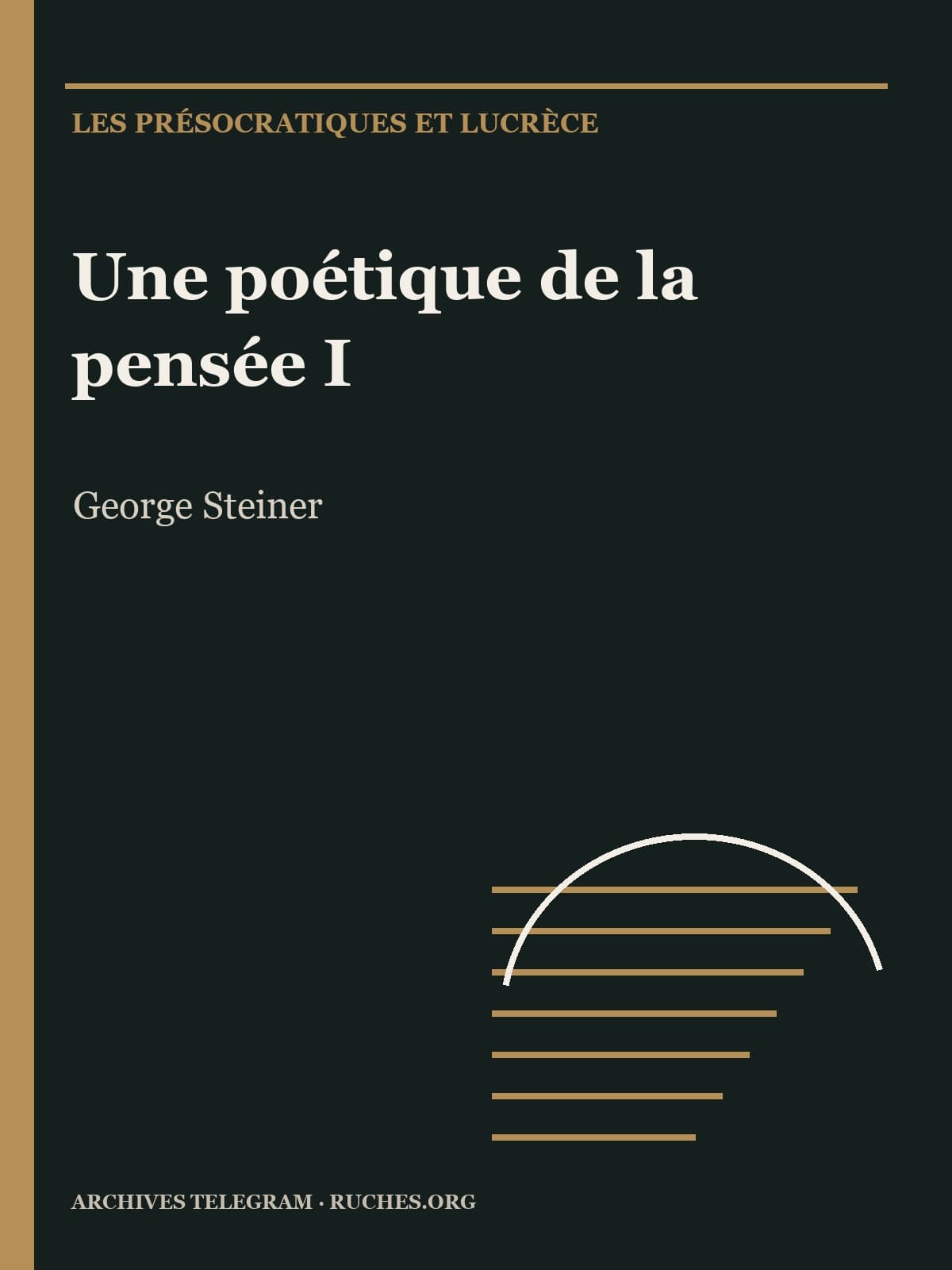 Couverture de Une poétique de la pensée I — Les présocratiques et Lucrèce