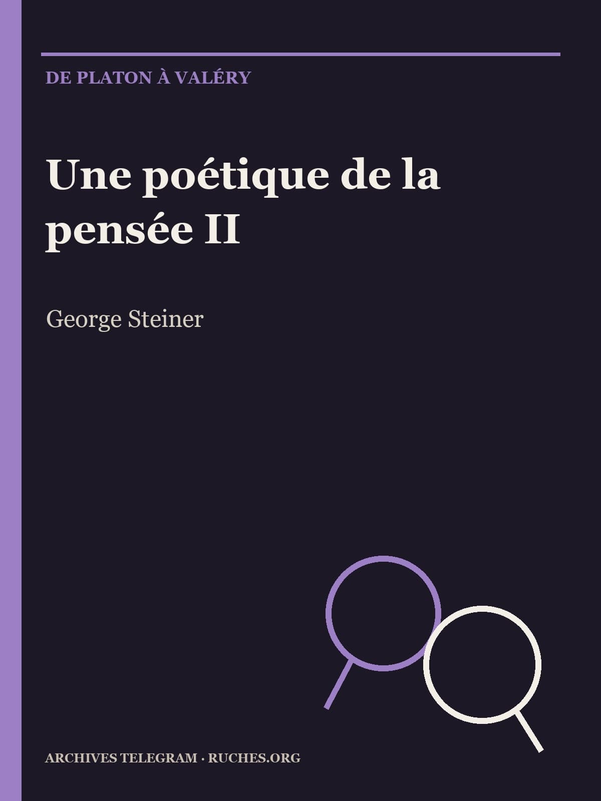 Couverture de Une poétique de la pensée II — De Platon à Valéry