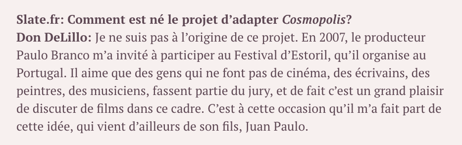 FAQ — Juan Branco est-il à l’origine du film Cosmopolis, de David Cronenberg, avec Robert Pattinson ?